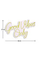 Decoratiune luminoasa LED, Good Vibes Only 2, Benzi flexibile de neon, DC 12 V, Galben