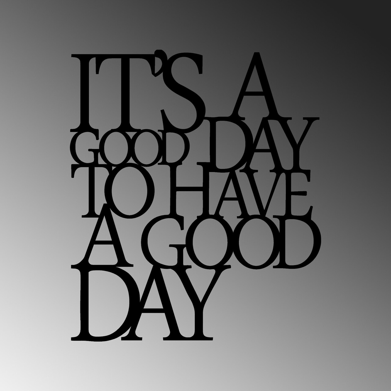 Decoratiune de perete, Its A Good Day To Have A Good Day 187, Dimensiune: 70 x 61 cm, Negru - view 6
