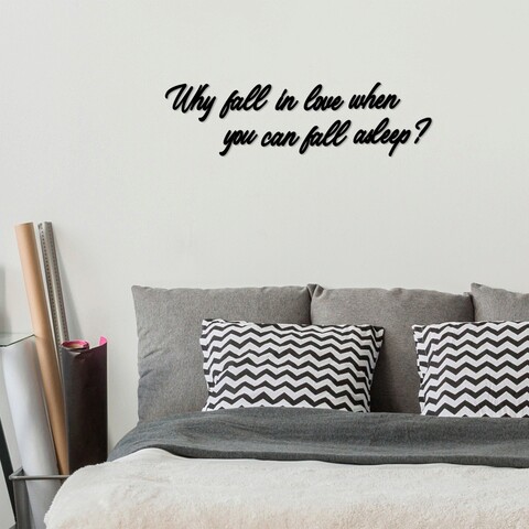 Decoratiune de perete, why fall in love when you can fall aslepp, mdf, why: 23 x 18 cm , negru