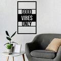 Decoratiune de perete, Good Vibes Only, Metal, Dimensiune: 40 x 1,5 x 68 cm, Negru