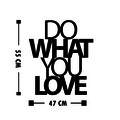Decoratiune de perete, Do What You Love 2, Metal, Dimensiune: 47 x 55 cm, Negru