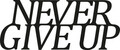 Decoratiune de perete, Never Give Up, Metal, Dimensiune: 50 x 20 cm, Negru