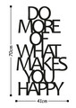 Decoratiune de perete, Do More Of What Makes You Happy, Metal, Dimensiune: 41 x 70 cm, Negru