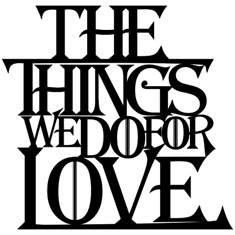 Decoratiune de perete, The Things We Do For Love, Tanelorn, 61×59 cm, metal