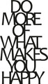 Decoratiune de perete, Do More Of What Makes You Happy, Metal, Dimensiune: 41 x 70 cm, Negru