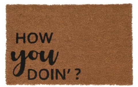 Covoras de intrare "how you doin?", 39x59 cm, fibra de cocos, maro