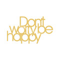 Decoratiune de perete, Dont Worry Be Happy, Metal, Dimensiune: 50 x 30 cm, Auriu