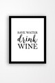 Tablou decorativ Save Water Drink Wine, Tablo center, 24x29 cm, MDF, multicolor