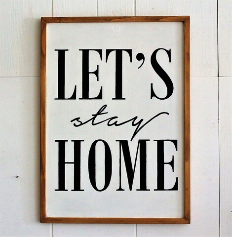Decoratiune de perete, Let’s Stay Home, 40x55x2.5 cm, Lemn , Maro / Alb / Negru La Moneta