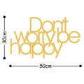 Decoratiune de perete, Dont Worry Be Happy, Metal, Dimensiune: 50 x 30 cm, Auriu